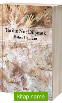 Tarihe Not Düşmek