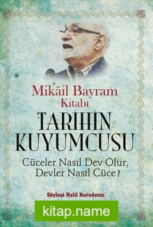 Tarihin Kuyumcusu  Cüceler Nasıl Dev Olur, Devler Nasıl Cüce?