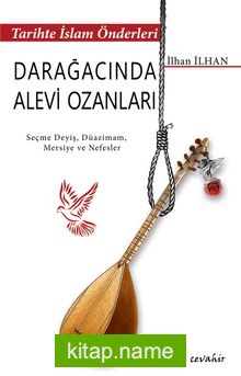 Tarihte İslam Önderleri Darağacında Alevi Ozanları