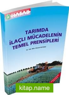 Tarımda İlaçlı Mücadelenin Temel Prensipleri