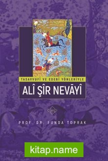Tasavvufi ve Edebi Yönleriyle Ali Şir Nevayi