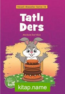 Tatlı Ders / Neşeli Masallar Serisi -18