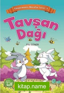 Tavşan Dağı / Güngörmemiş Masallar Serisi 1