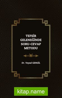 Tefsir Geleneğinde Soru-Cevap Metodu