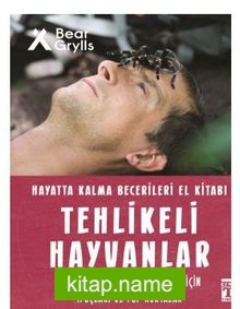 Tehlikeli Hayvanlar – Hayatta Kalma Becerileri El Kitabı