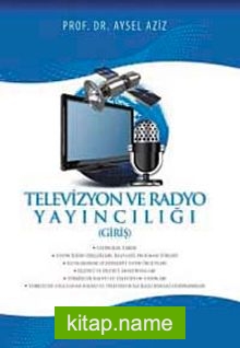 Televizyon ve Radyo Yayncılığı (Giriş)