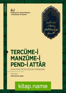 Tercüme-i Manzûme-i Pend-i Attar (İnceleme-Metin-Sözlük-Tıpkıbasım)