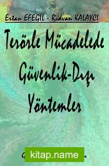 Terörle Mücadelede Güvenlik Dışı Yöntemler
