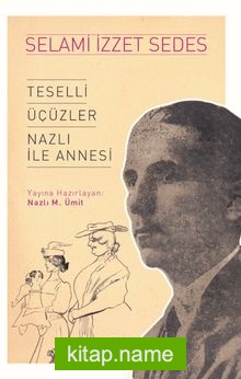 Teselli – Üçüzler – Nazlı İle Annesi