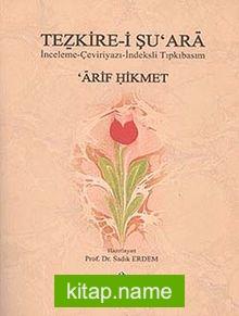 Tezkire-i Şu’ara  İnceleme-Çevri-İndeksli Tıpkıbasım Arif Hikmet