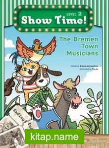 The Bremen Town Musicians +Workbook +MultiROM (Show Time Level 2)