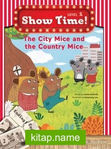 The City Mice and the Country Mice +Workbook +MultiROM (Show Time Level 1)