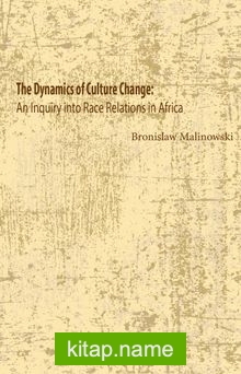 The Dynamics of Culture Change An Inquiry into Race Relations in Africa