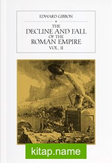 The History of the Decline and Fall of the Roman Empire (Vol. II)
