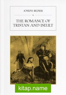 The Romance Of Tristan And Iseult