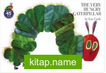 The Very Hungry Caterpillar