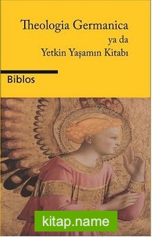 Theologia Germanica ya da Yetkin Yaşamın Kitabı