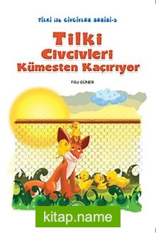 Tilki Civcivleri Kümesten Kaçırıyor / Tilki ile Civcivler Serisi-5