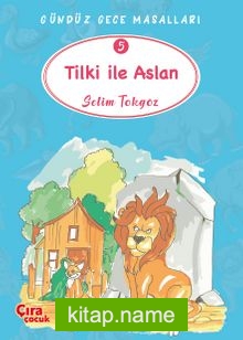 Tilki ile Aslan / Gündüz Gece Masalları 5