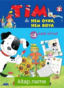 Tim ile Hem Oyna Hem Boya (Mor Kitap)