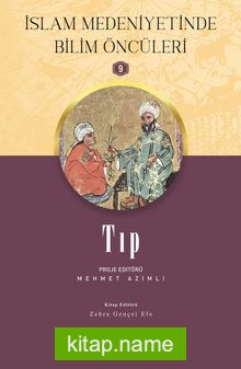 Tıp / İslam Medeniyetinde Bilim Öncüleri 9