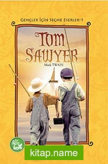 Tom Sawyer / Gençler İçin Seçme Eserler -1