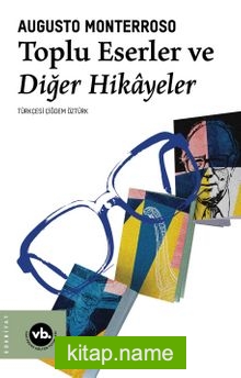 Toplu Eserler ve Diğer Hikayeler