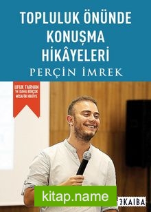 Topluluk Önünde Konuşma Hikayeleri