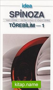 Törebilim 1(Cep Boy) 1. Tanrı Üzerine – 2. Anlığın Doğası ve Kökeni Üzerine