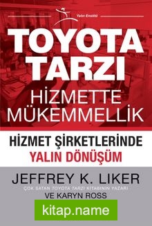 Toyota Tarzı Hizmette Mükemmellik Hizmet Şirketlerinde Yalın Dönüşüm