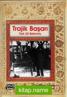 Trajik Başarı: Türk Dil Reformu