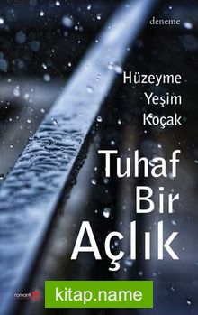 Tuhaf Bir Açlık