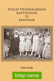 Tuluat Tiyatrolarında Kantoculuk ve Kantolar
