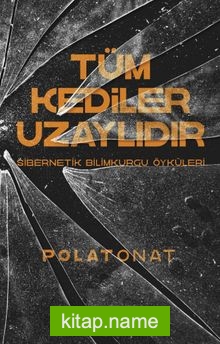 Tüm Kediler Uzaylıdır