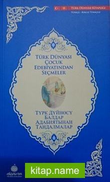 Türk Dünyası Çocuk Edebiyatından Seçmeler (Kırgızca-Türkçe)