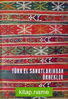 Türk El Sanatlarından Örnekler (1-H-64)