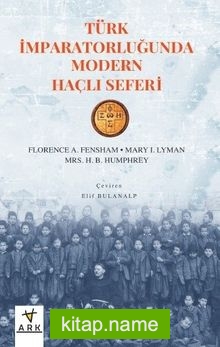 Türk İmparatorluğu’nda Modern Haçlı Seferi