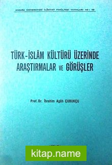 Türk-İslam Kültürü Üzerinde Araştırmalar ve Görüşler (4-C-4)