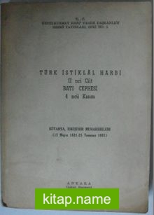 Türk İstiklal Harbi / II nci Cilt / Batı Cephesi / 4 ncü Kısım / Kütahya, Eskişehir Muharebeleri Kod:6-E-20