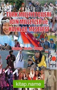 Türk Milliyetçileri İçin Milletler ve Halklar Meselesi