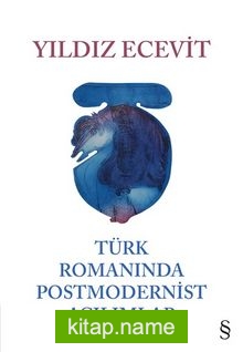 Türk Romanında Postmodernist Açılımlar (Ciltli)