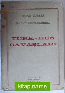 Türk-Rus Savaşları / Türk Tarihi Üzerine Bir Deneme Kod: 11-C-34