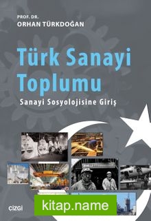 Türk Sanayi Toplumu   Sanayi Sosyolojisine Giriş