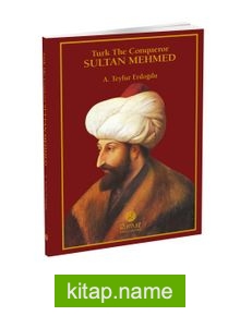 Turk The Conqueror Sultan Mehmed