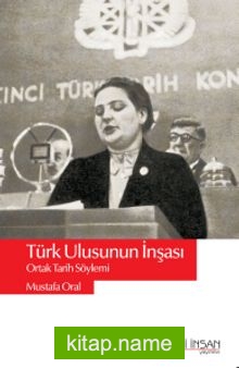 Türk Ulusunun İnşası Ortak Tarih Söylemi