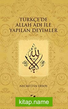 Türkçe’de Allah Adı ile Yapılan Deyimler