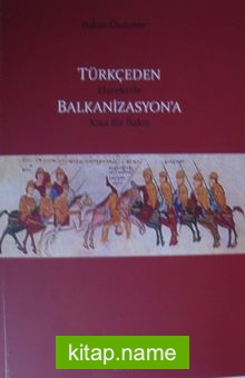 Türkçeden Hareketle Balkanizasyon’a Kısa Bir Bakış