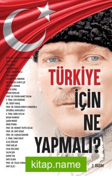 Türkiye İçin Ne Yapmalı?