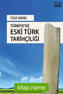 Türkiye’de Eski Türk Tarihçiliği