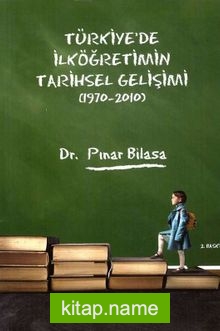 Türkiye’de İlköğretimin Tarihsel Gelişimi (1970-2010)
